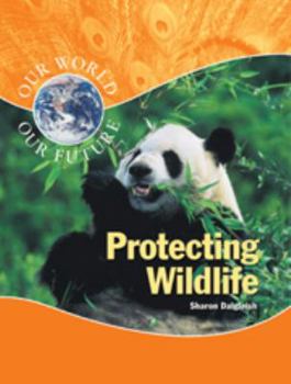 Library Binding Protecting Wildlife (World) Book
