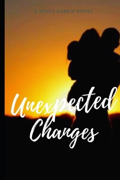 Paperback Unexpected Changes: A story of acceptance, change & love Book