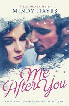 Me After You - Book #1 of the Willowhaven