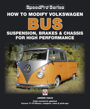 Paperback How to Modify Volkswagen Bus Suspension, Brakes & Chassis for High Performance: Updated & Enlarged New Edition Book
