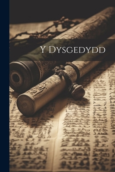 Paperback Y Dysgedydd [Welsh] Book