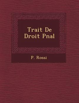 Paperback Trait de Droit P Nal [French] Book