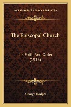 The Episcopal Church: Its Faith and Order