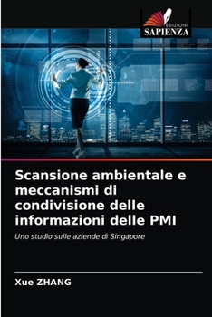 Paperback Scansione ambientale e meccanismi di condivisione delle informazioni delle PMI [Italian] Book