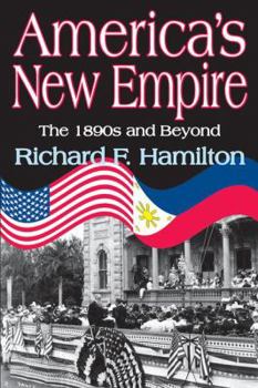 Hardcover America's New Empire: The 1890s and Beyond Book