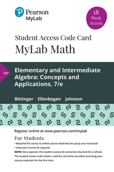 Printed Access Code Mylab Math with Pearson Etext -- 18 Week Standalone Access Card -- For Elementary and Intermediate Algebra: Concepts and Applications Book