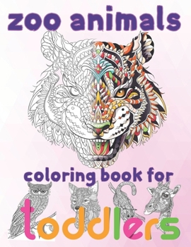 Paperback zoo animals coloring book for toddlers: coloring book/8.5''x11''/zoo animals coloring book for kids/fantastic animals coloring book