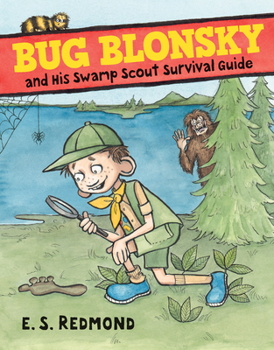 Bug Blonsky and His Swamp Scout Survival Guide - Book  of the Bug Blonsky