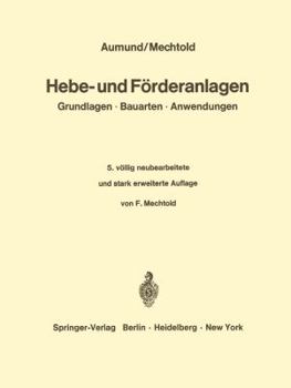 Paperback Hebe- Und Förderanlagen: Grundlagen Bauarten Anwendungen [German] Book