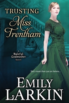 Trusting Miss Trentham - Book #2 of the Baleful Godmother