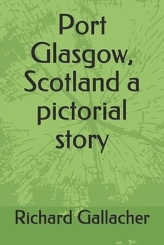 Paperback Port Glasgow, Scotland a pictorial story Book