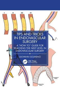 Paperback Tips and Tricks in Endovascular Surgery: A How to Guide for Reaching the Next Level in Endovascular Surgery Book