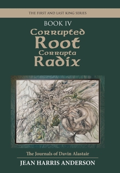 Hardcover Corrupted Root Corrupta Radix: The First and Last King Series Book