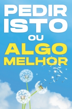 Paperback Pedir Isto Ou Algo Melhor: Atracção Espiritual #9 [Portuguese] Book