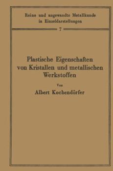 Paperback Plastische Eigenschaften Von Kristallen Und Metallischen Werkstoffen [German] Book
