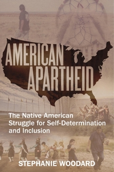 Paperback American Apartheid: The Native American Struggle for Self-Determination and Inclusion Book