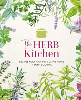Hardcover The Herb Kitchen: Recipes for Enjoying & Using Herbs in Your Cooking Book