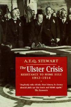 Paperback The Ulster Crisis: Resistance to Home Rule, 1912-14 Book