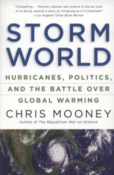 Paperback Storm World: Hurricanes, Politics, and the Battle Over Global Warming Book