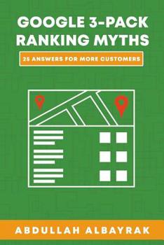 Paperback Google 3-Pack Ranking Myths: 25 Answers For More Customers Book