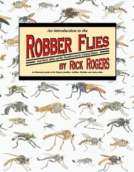 Hardcover An Introduction to Robber Flies and Their Allies: An Illustrated Guide to the Diptera Families Asilidae Mydidae & Apioceridae Volume 1 Book