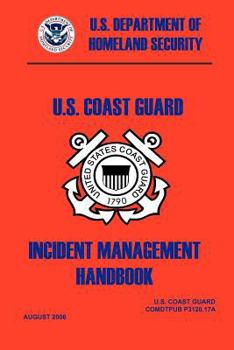 Paperback United States Coast Guard Incident Management Handbook, 2006 Book