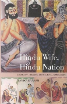 Hardcover Hindu Wife, Hindu Nation: Community, Religion, and Cultural Nationalism Book