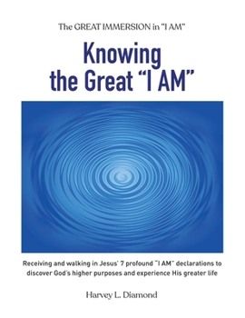 Knowing the Great "I Am": The Great Immersion in "I Am"