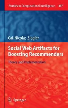Hardcover Social Web Artifacts for Boosting Recommenders: Theory and Implementation Book