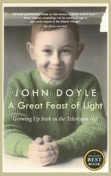 Paperback A Great Feast of Light: Growing Up Irish in the Television Age Book