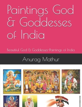 Paperback Paintings God & Goddesses of India: Beautiful God & Goddesses-Paintings of India Book