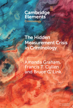 Hardcover The Hidden Measurement Crisis in Criminology Book
