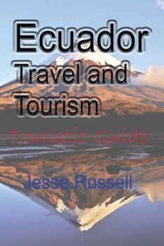 Paperback Ecuador Travel and Tourism: Touristic Guide Book