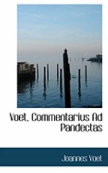 Paperback Voet, Commentarius Ad Pandectas Book