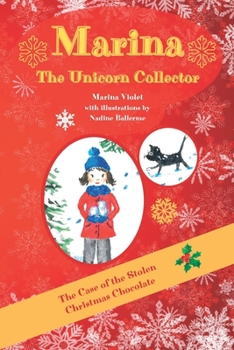 Paperback Marina The Unicorn Collector: The Case of the Stolen Christmas Chocolate Book