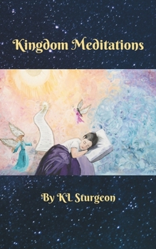 Kingdom Meditations: Peaceful Thoughts For Restless Minds