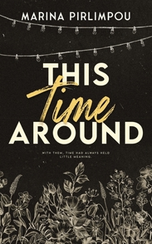This Time Around: An Opposites Attract, Time-Slip, Slow Burn Romance (Black Edition) (A Time For Love)