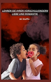 Paperback Lehren Sie Ihren Vorschulkindern Liebe Und Romantik. [German] Book