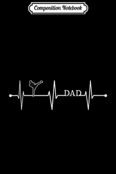 Composition Notebook: Kickboxing Dad Heartbeat Gift EKG Martial Art Lover Funny Journal/Notebook Blank Lined Ruled 6x9 100 Pages