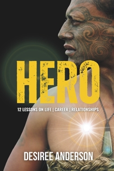 Paperback Hero: 12 Lessons on Life, Career and Relationships Book