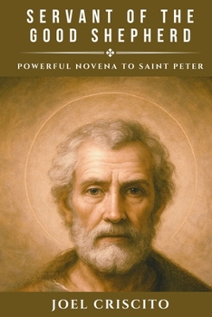 Paperback Servant of the Good Shepherd: Powerful Novena to Saint Peter Book