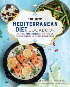 Paperback The New Mediterranean Diet Cookbook: The Optimal Keto-Friendly Diet That Burns Fat, Promotes Longevity, and Prevents Chronic Disease Book