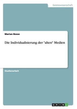 Paperback Die Individualisierung der "alten" Medien [German] Book