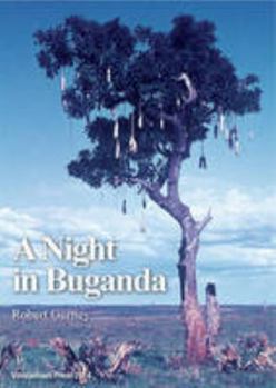 Paperback A Night in Buganda: Tales from Post-Colonial Africa (Africa Series) Book