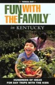 Paperback Fun With the Family in Kentucky: Hundreds of Ideas for Day Trips With the Kids (Fun With the Family Series) Book