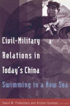 Paperback Civil-military Relations in Today's China: Swimming in a New Sea: Swimming in a New Sea Book