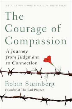 Hardcover The Courage of Compassion: A Journey from Judgment to Connection Book