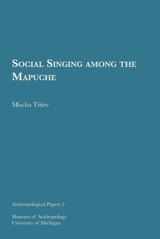 Paperback Social Singing Among the Mapuche: Volume 2 Book