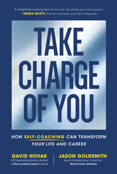 Hardcover Take Charge of You: How Self-Coaching Can Transform Your Life and Career Book