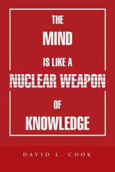 Paperback The Mind Is Like a Nuclear Weapon of Knowledge Book